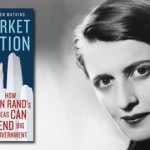 Book Review: Free Market Revolution: How Ayn Rand’s Ideas Can End Big Government – by Yaron Brook & Don Watkins